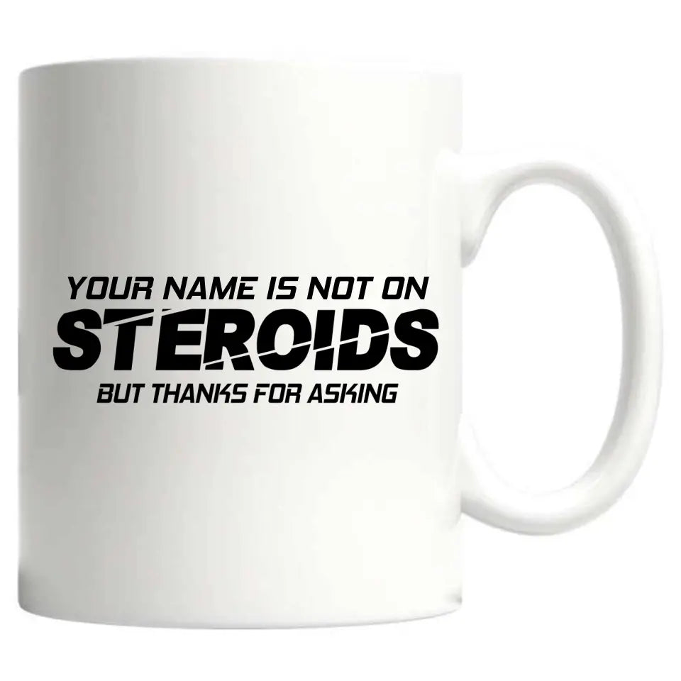 Not On Roids - Personalizable Mug